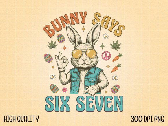 Download Bunny Says Six Seven Funny Easter PNG - Funny easter png Collection